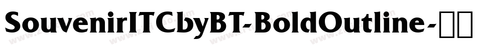 SouvenirITCbyBT-BoldOutline字体转换