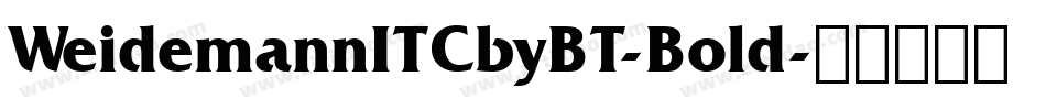 WeidemannITCbyBT-Bold字体转换