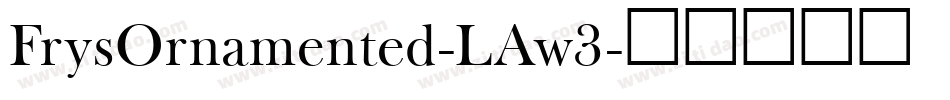 FrysOrnamented-LAw3字体转换