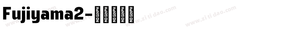 Fujiyama2字体转换