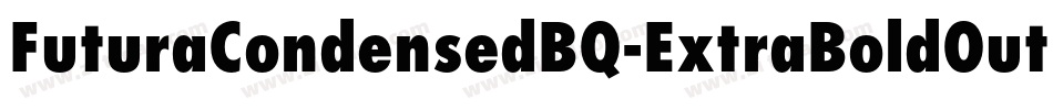 FuturaCondensedBQ-ExtraBoldOutline字体转换