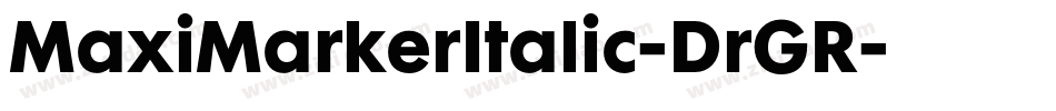 MaxiMarkerItalic-DrGR字体转换