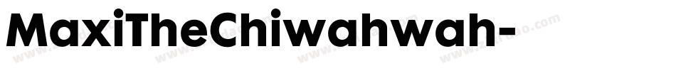 MaxiTheChiwahwah字体转换