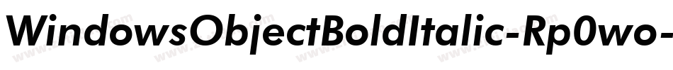 WindowsObjectBoldItalic-Rp0wo字体转换