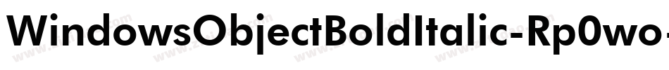 WindowsObjectBoldItalic-Rp0wo字体转换
