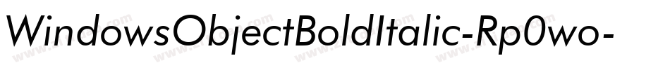 WindowsObjectBoldItalic-Rp0wo字体转换