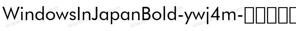 WindowsInJapanBold-ywj4m字体转换