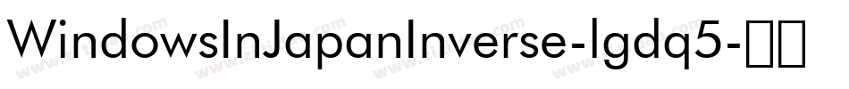 WindowsInJapanInverse-lgdq5字体转换