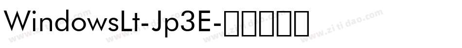 WindowsLt-Jp3E字体转换