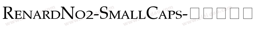 RenardNo2-SmallCaps字体转换