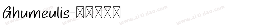 Ghumeulis字体转换