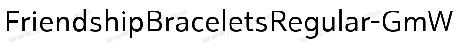 FriendshipBraceletsRegular-GmWa字体转换 FriendshipBraceletsRegular-GmWa字体转换