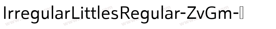 IrregularLittlesRegular-ZvGm字体转换