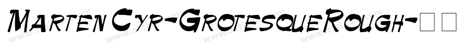 MartenCyr-GrotesqueRough字体转换