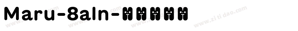 Maru-8aln字体转换