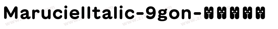 MarucielItalic-9gon字体转换