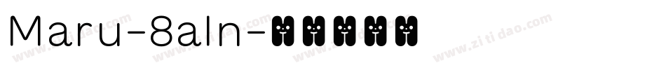Maru-8aln字体转换