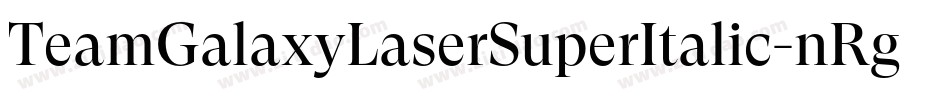TeamGalaxyLaserSuperItalic-nRg40字体转换