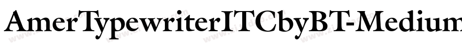 AmerTypewriterITCbyBT-Medium字体转换