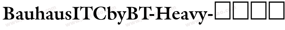 BauhausITCbyBT-Heavy字体转换