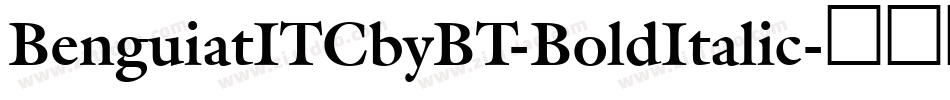 BenguiatITCbyBT-BoldItalic字体转换