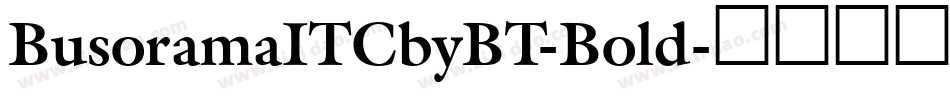 BusoramaITCbyBT-Bold字体转换