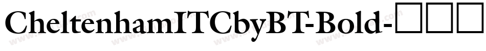 CheltenhamITCbyBT-Bold字体转换