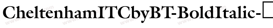 CheltenhamITCbyBT-BoldItalic字体转换