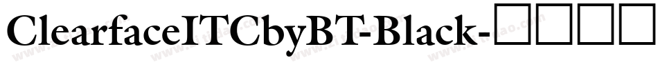 ClearfaceITCbyBT-Black字体转换