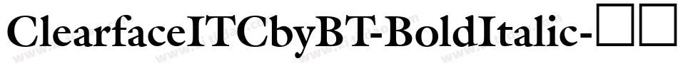 ClearfaceITCbyBT-BoldItalic字体转换