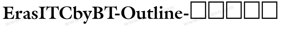ErasITCbyBT-Outline字体转换