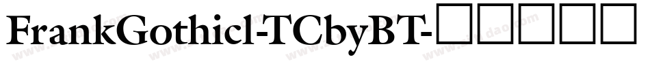 FrankGothicl-TCbyBT字体转换