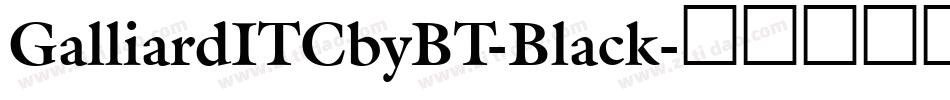 GalliardITCbyBT-Black字体转换