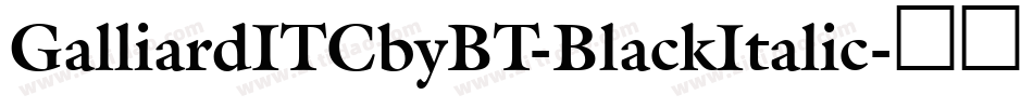 GalliardITCbyBT-BlackItalic字体转换