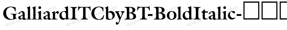 GalliardITCbyBT-BoldItalic字体转换