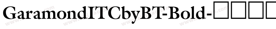 GaramondITCbyBT-Bold字体转换