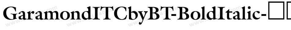 GaramondITCbyBT-BoldItalic字体转换