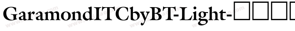 GaramondITCbyBT-Light字体转换