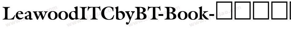 LeawoodITCbyBT-Book字体转换