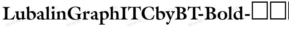 LubalinGraphITCbyBT-Bold字体转换