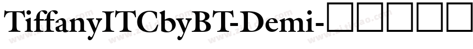 TiffanyITCbyBT-Demi字体转换