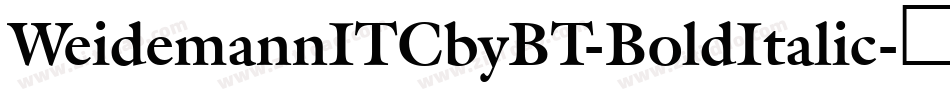 WeidemannITCbyBT-BoldItalic字体转换
