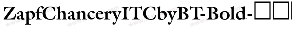 ZapfChanceryITCbyBT-Bold字体转换