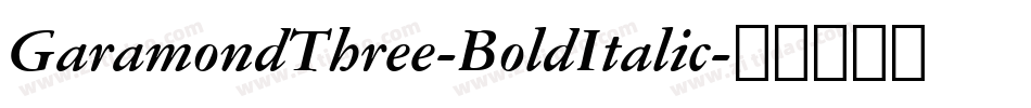 GaramondThree-BoldItalic字体转换
