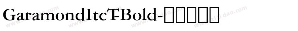 GaramondItcT-Bold字体转换