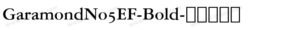 GaramondNo5EF-Bold字体转换