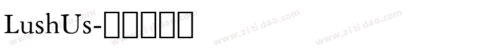 LushUs字体转换
