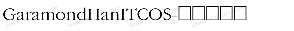 GaramondHanITCOS字体转换