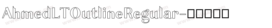 AhmedLTOutlineRegular字体转换