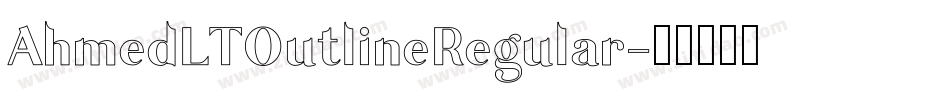 AhmedLTOutlineRegular字体转换